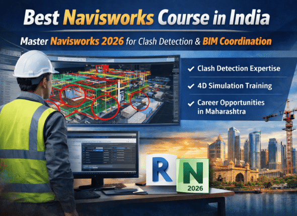 Best Navisworks Course in India for BIM Coordination and Clash Detection Training